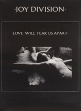 Load image into Gallery viewer, Joy Division - Love Will Tear Us Apart