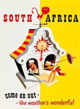 Load image into Gallery viewer, South Africa - Come On Out, The Weather's Wonderful