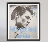 Load image into Gallery viewer, Framed poster of Chet Baker with text 'let's get lost' and 'starring Chet Baker'.
