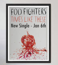 Load image into Gallery viewer, Foo Fighters - Times Like These