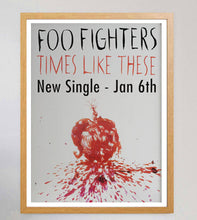 Load image into Gallery viewer, Foo Fighters - Times Like These