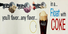 Load image into Gallery viewer, You'll Favor Any Flavor... In a Float with Coke - Coca-Cola