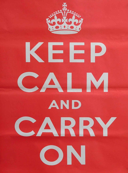 Keep Calm and Carry On