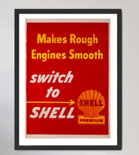 Load image into Gallery viewer, Shell Oil - Makes Rough Engines Smooth