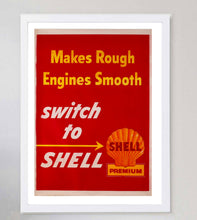 Load image into Gallery viewer, Shell Oil - Makes Rough Engines Smooth