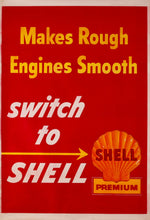 Load image into Gallery viewer, Shell Oil - Makes Rough Engines Smooth