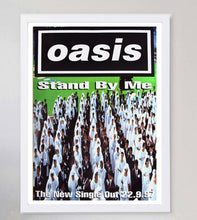 Load image into Gallery viewer, Oasis - Stand By Me