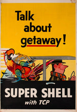 Load image into Gallery viewer, Shell Oil - Talk About Getaway! Super Shell With TCP