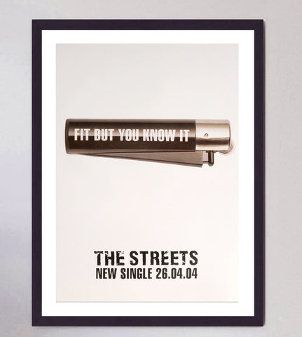 The Streets - Fit But You Know It