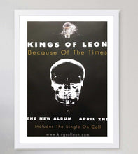 Load image into Gallery viewer, Kings Of Leon - Because Of The Times