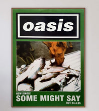 Load image into Gallery viewer, Oasis - Some Might Say - Printed Originals